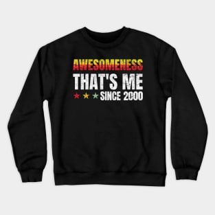 20th Birthday: Awesomeness Thats Me Since 2000 Crewneck Sweatshirt